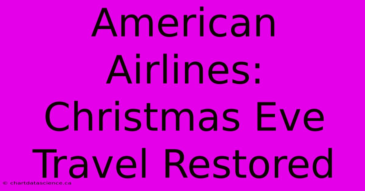 American Airlines: Christmas Eve Travel Restored