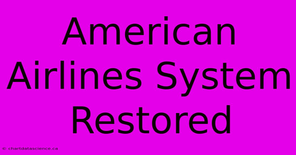 American Airlines System Restored