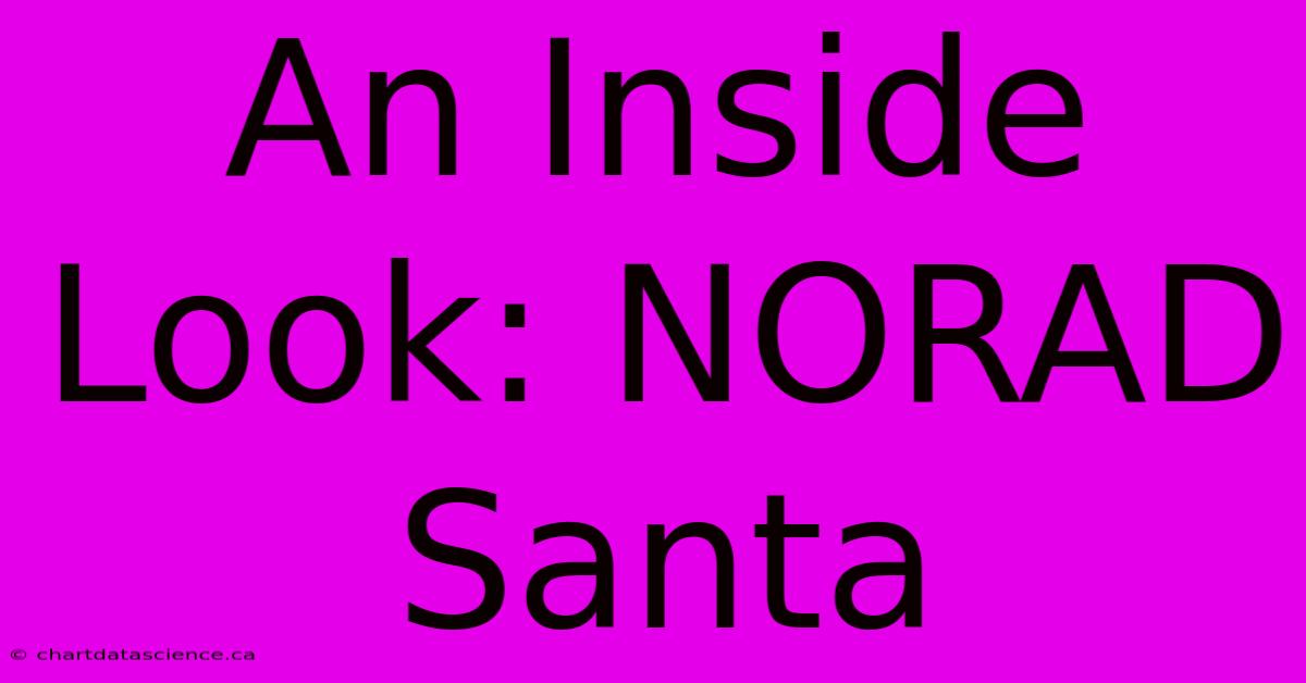 An Inside Look: NORAD Santa