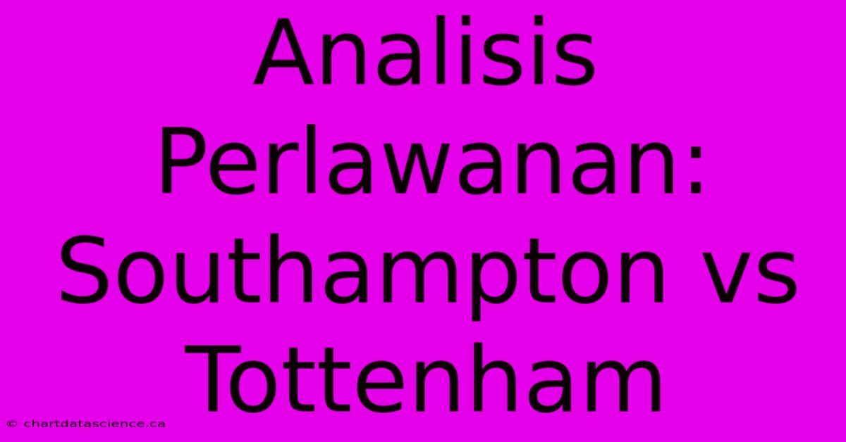 Analisis Perlawanan: Southampton Vs Tottenham