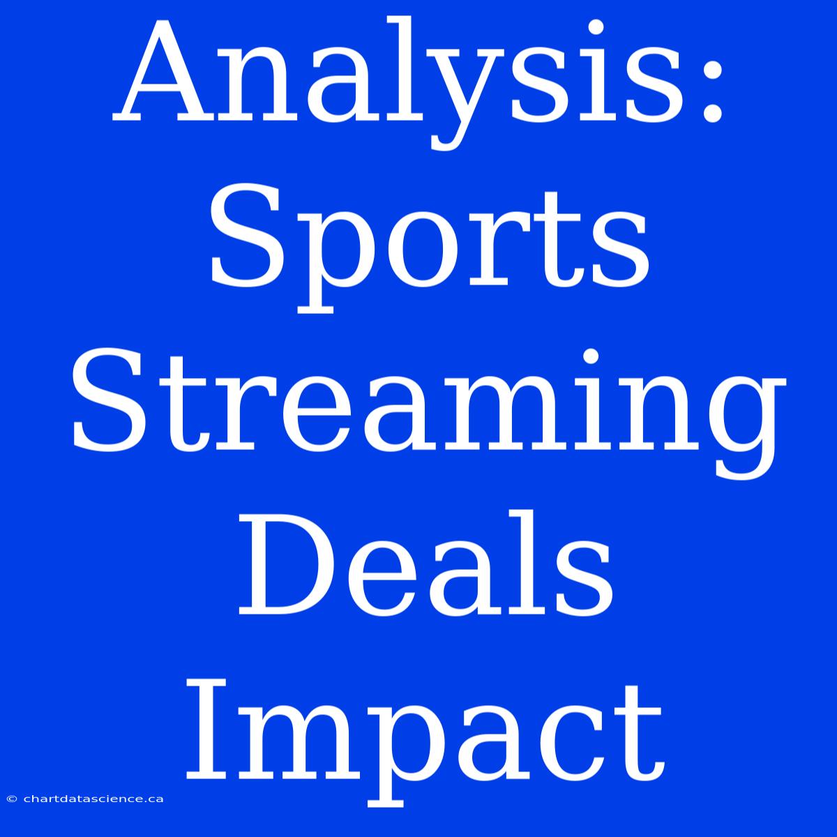 Analysis: Sports Streaming Deals Impact