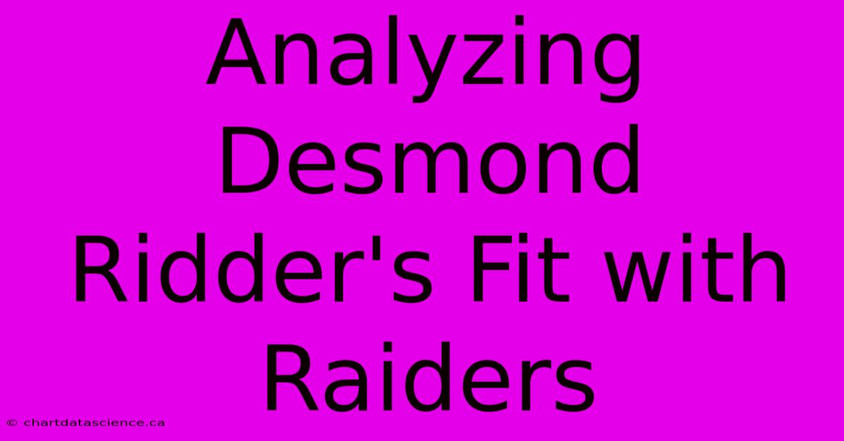 Analyzing Desmond Ridder's Fit With Raiders 