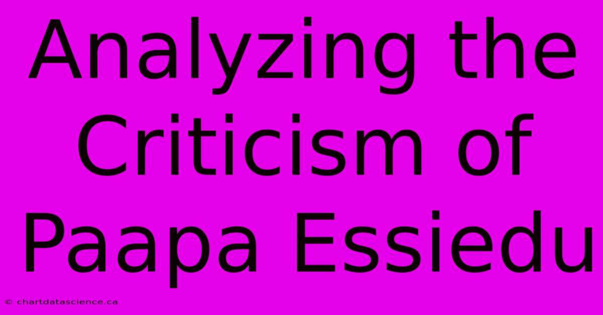 Analyzing The Criticism Of Paapa Essiedu