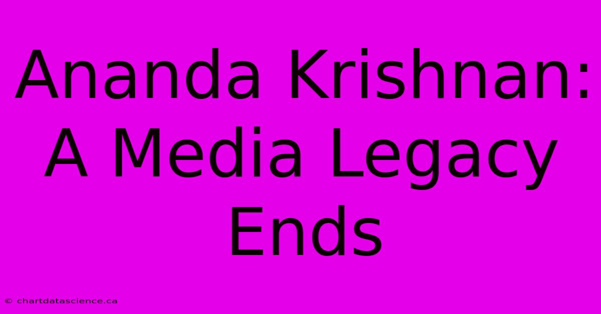 Ananda Krishnan: A Media Legacy Ends