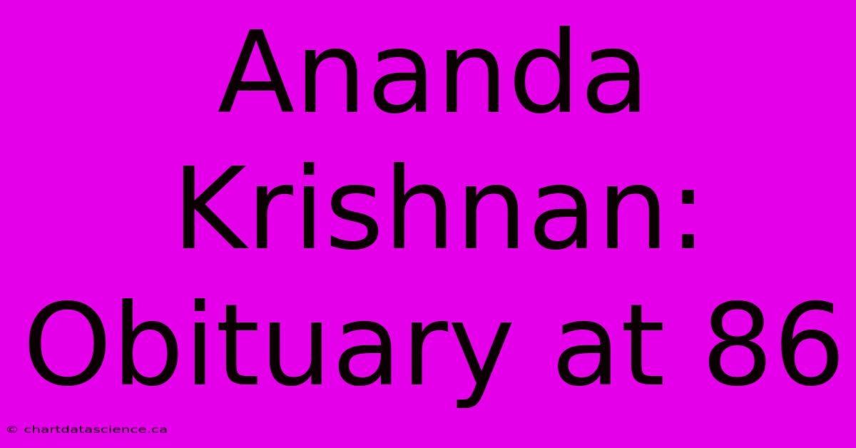 Ananda Krishnan: Obituary At 86