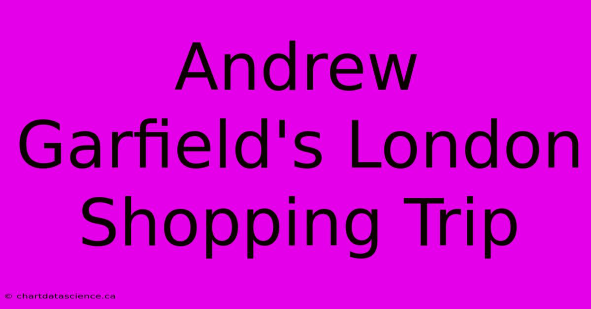 Andrew Garfield's London Shopping Trip