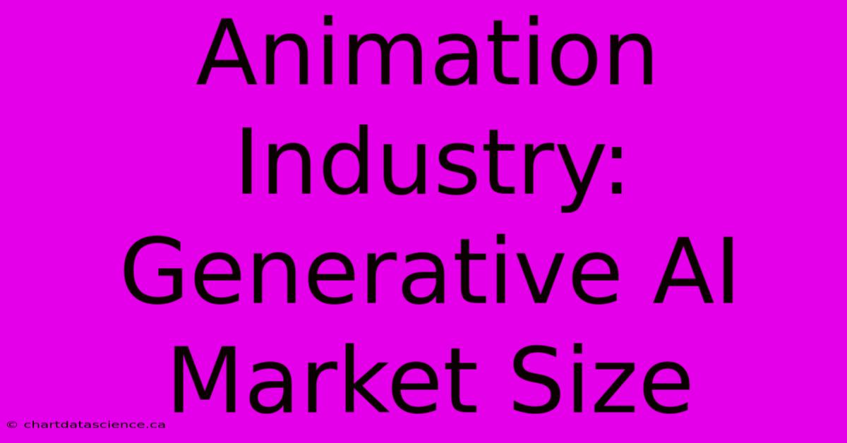 Animation Industry: Generative AI Market Size