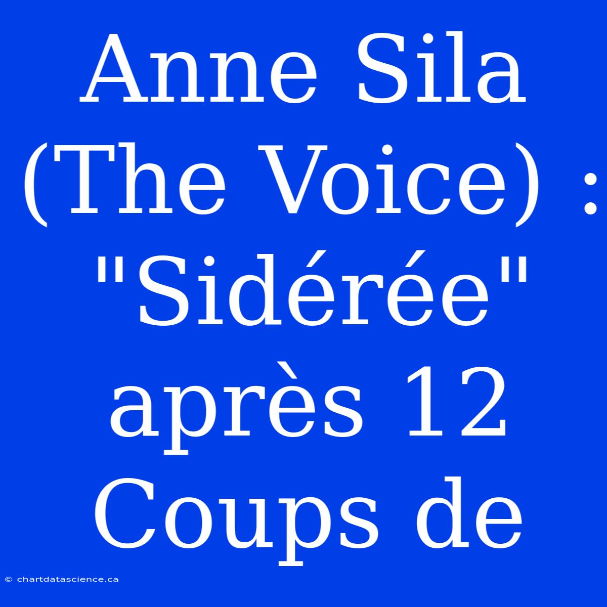 Anne Sila (The Voice) : 