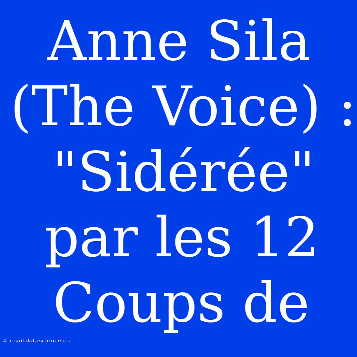 Anne Sila (The Voice) : 