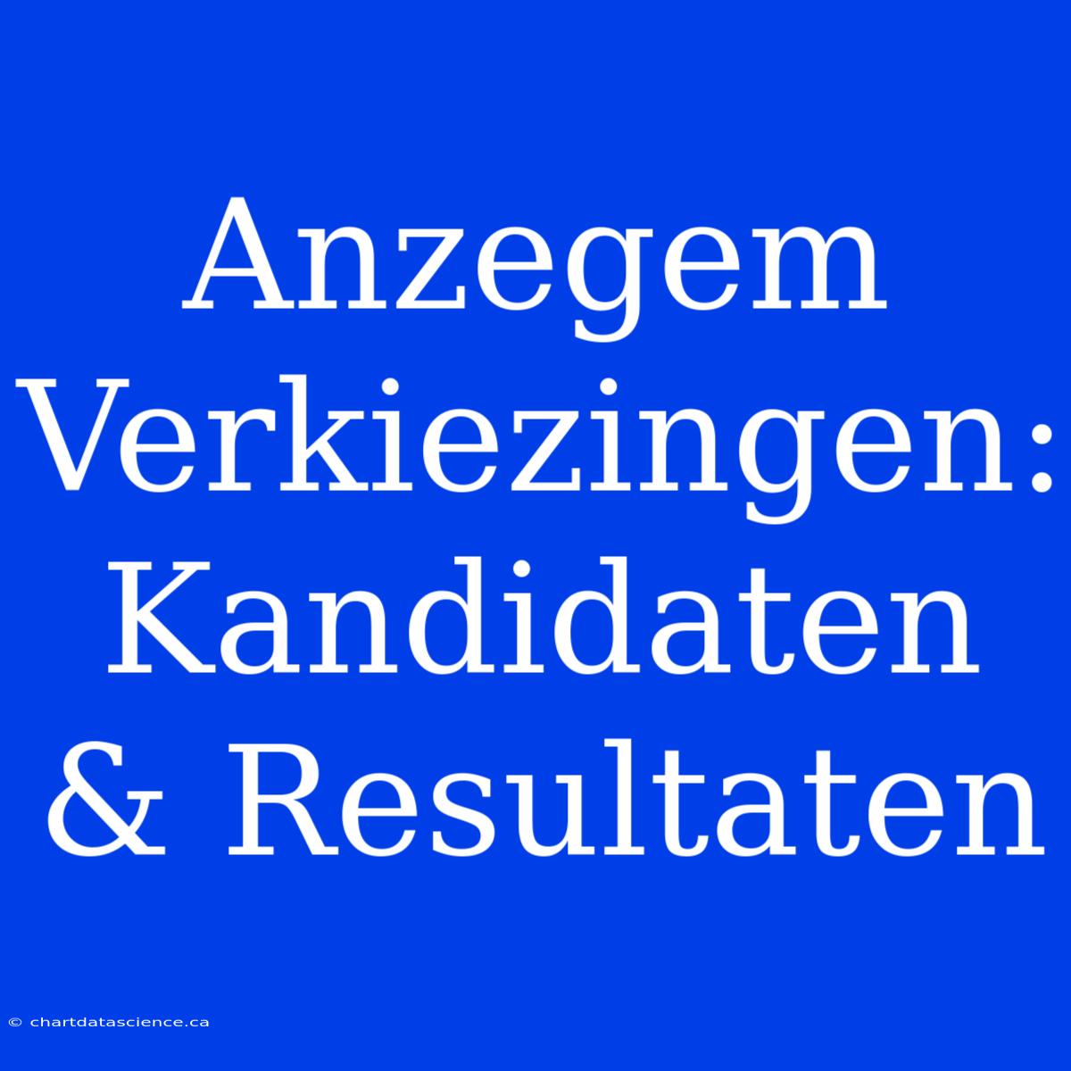 Anzegem Verkiezingen: Kandidaten & Resultaten