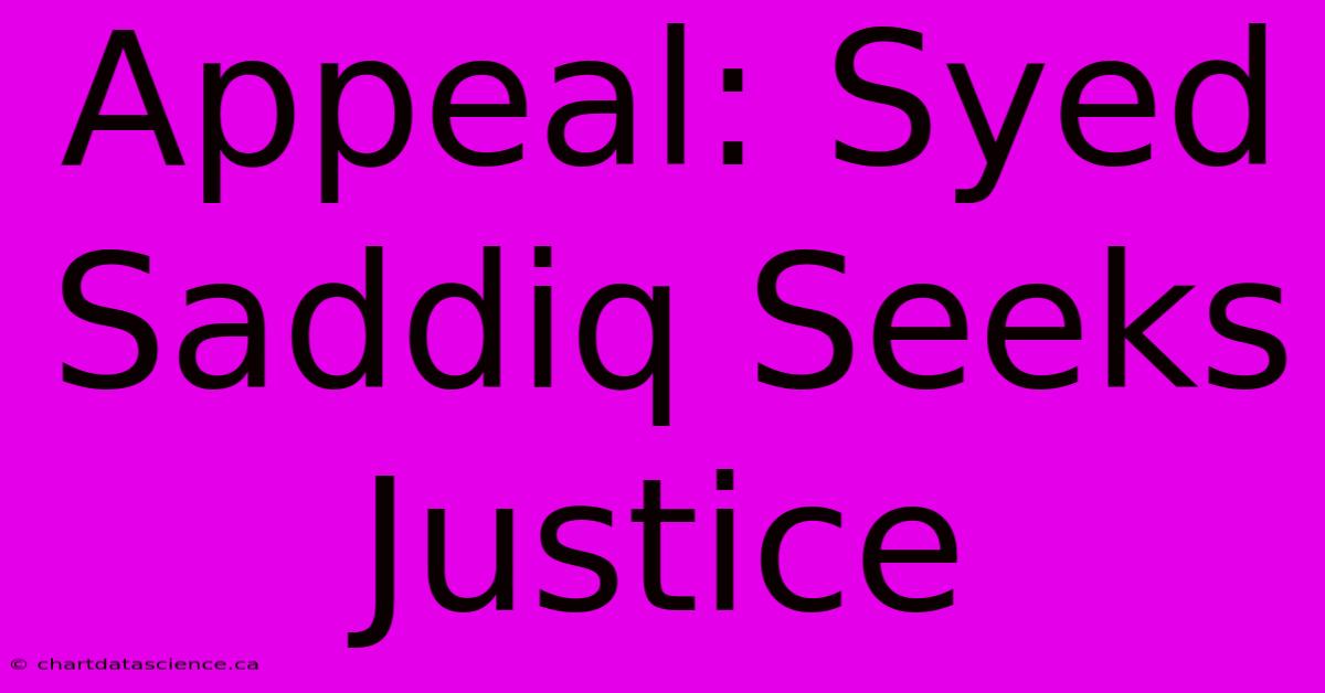 Appeal: Syed Saddiq Seeks Justice