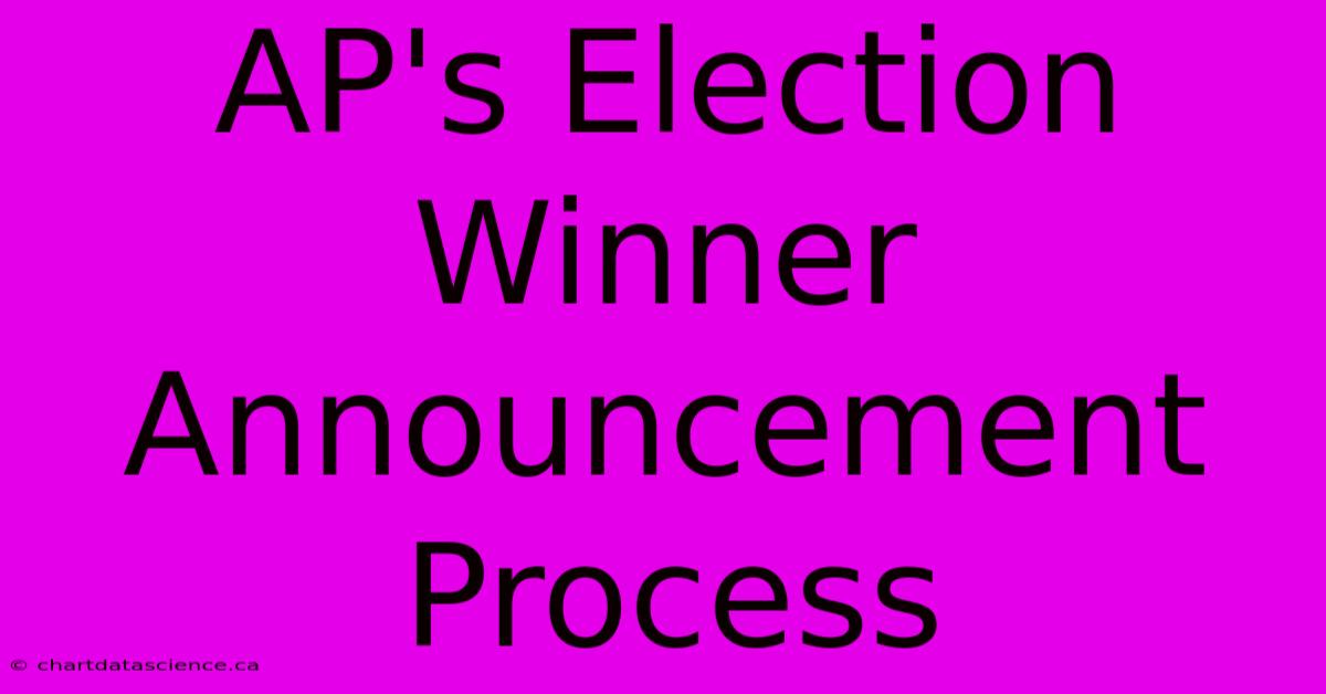 AP's Election Winner Announcement Process 