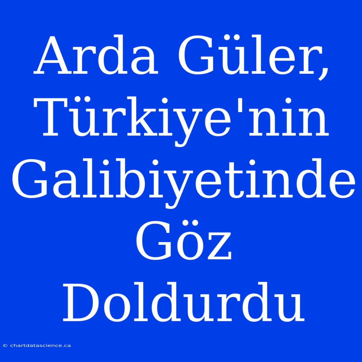 Arda Güler, Türkiye'nin Galibiyetinde Göz Doldurdu