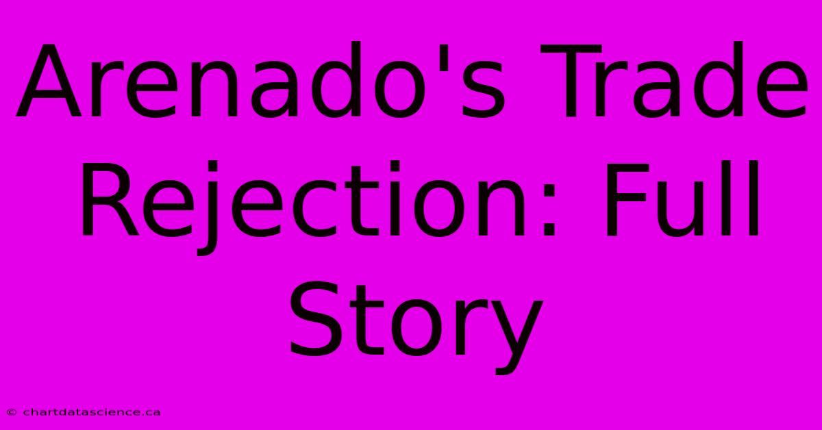 Arenado's Trade Rejection: Full Story