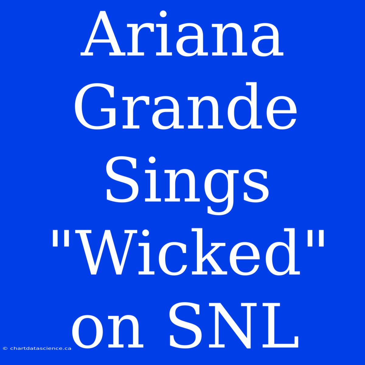 Ariana Grande Sings 