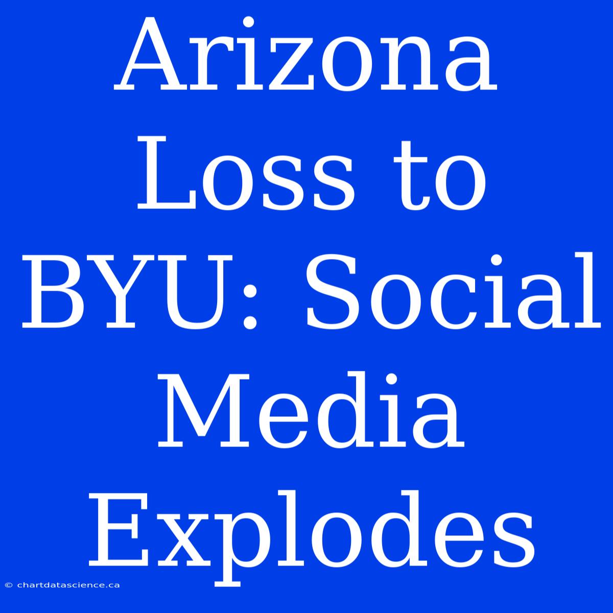 Arizona Loss To BYU: Social Media Explodes