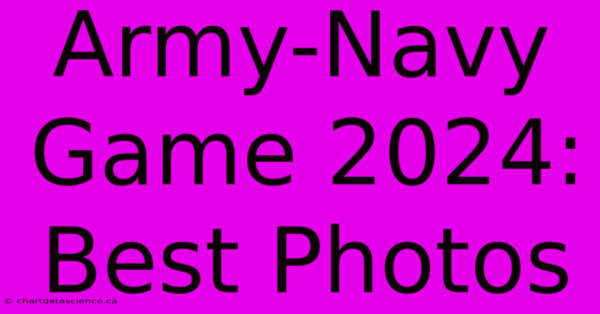 Army-Navy Game 2024: Best Photos