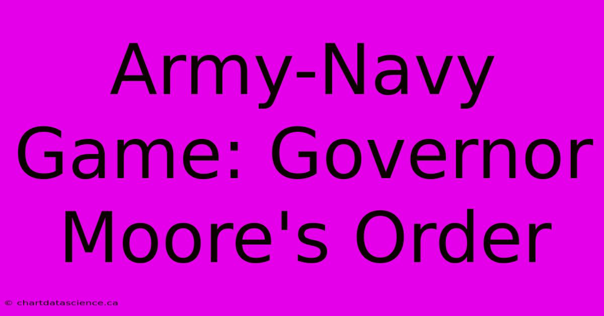 Army-Navy Game: Governor Moore's Order