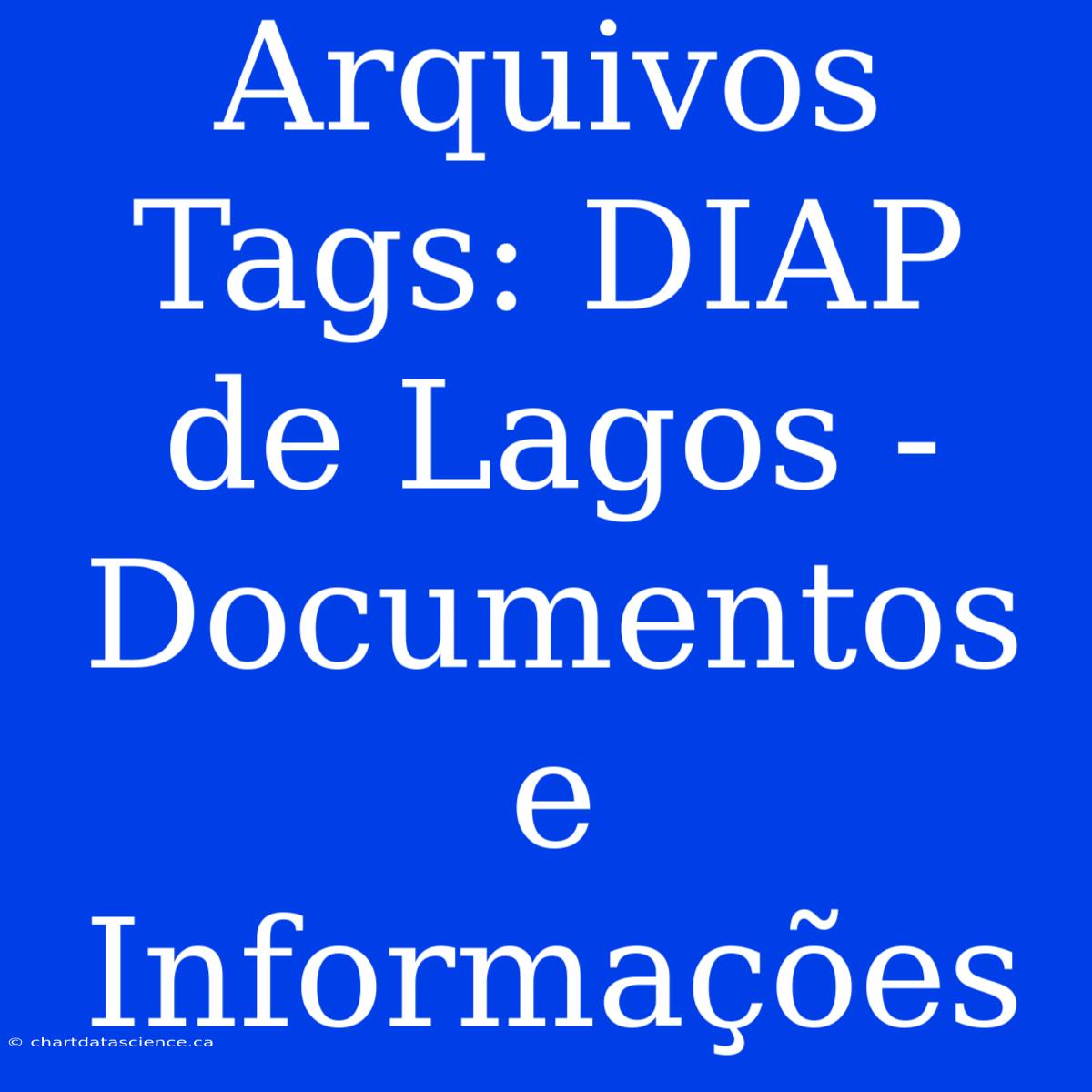 Arquivos Tags: DIAP De Lagos - Documentos E Informações