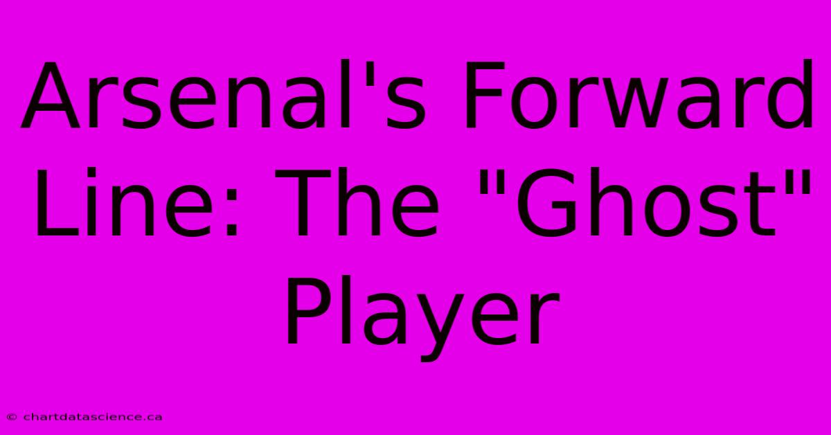 Arsenal's Forward Line: The 