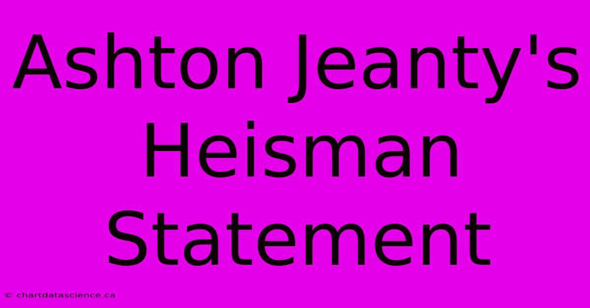 Ashton Jeanty's Heisman Statement