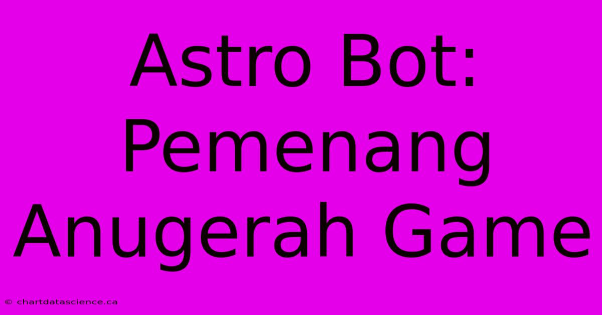 Astro Bot:  Pemenang Anugerah Game