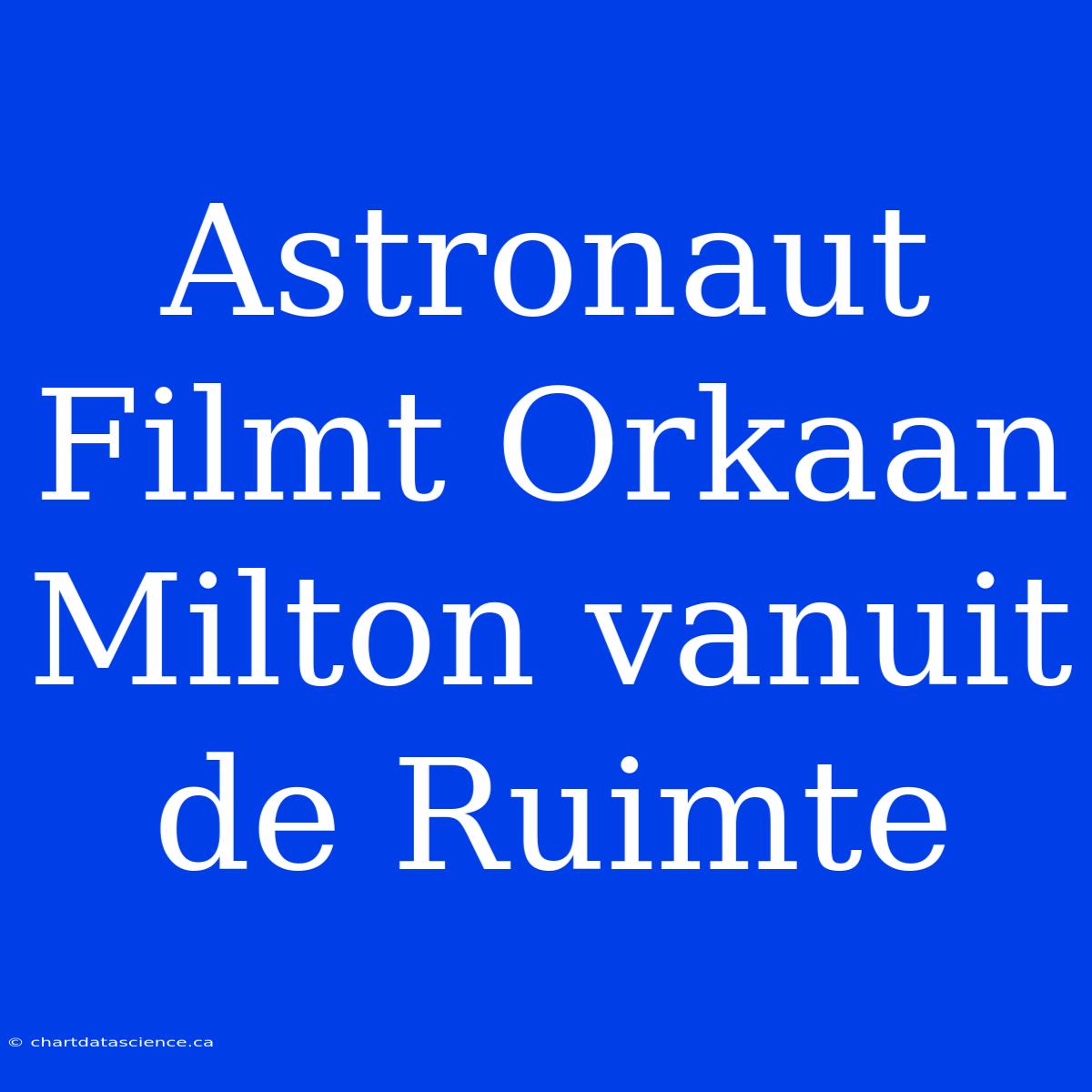 Astronaut Filmt Orkaan Milton Vanuit De Ruimte