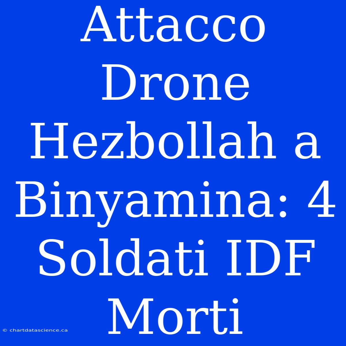 Attacco Drone Hezbollah A Binyamina: 4 Soldati IDF Morti