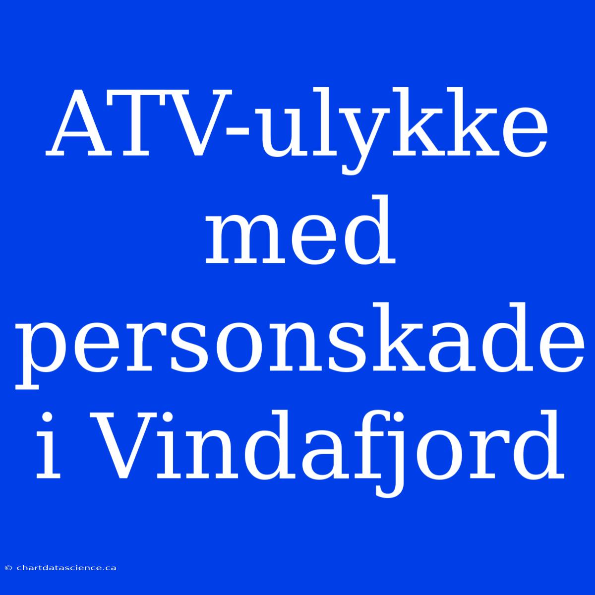 ATV-ulykke Med Personskade I Vindafjord