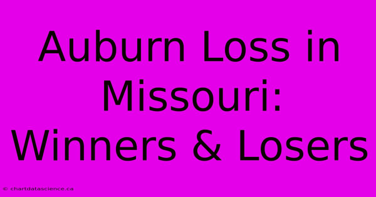 Auburn Loss In Missouri: Winners & Losers