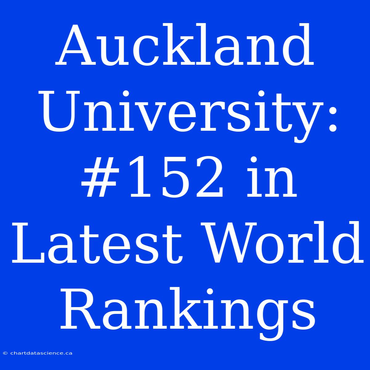 Auckland University: #152 In Latest World Rankings