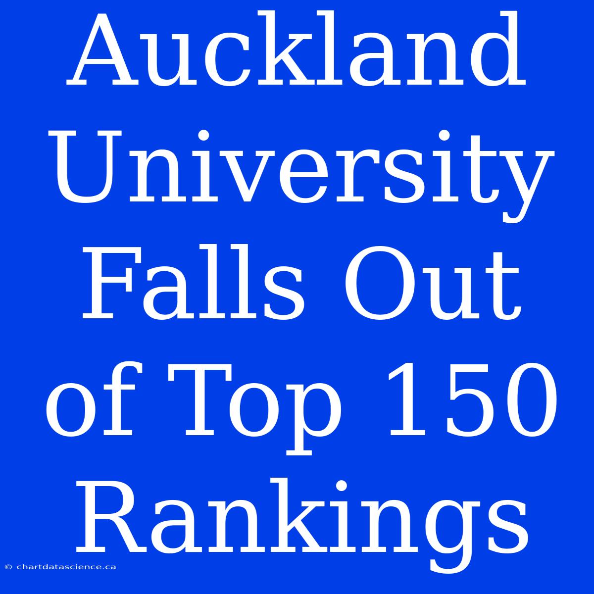 Auckland University Falls Out Of Top 150 Rankings