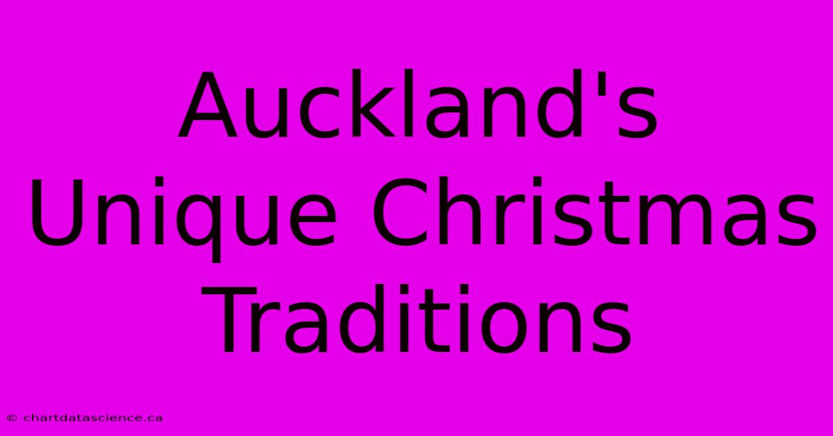 Auckland's Unique Christmas Traditions