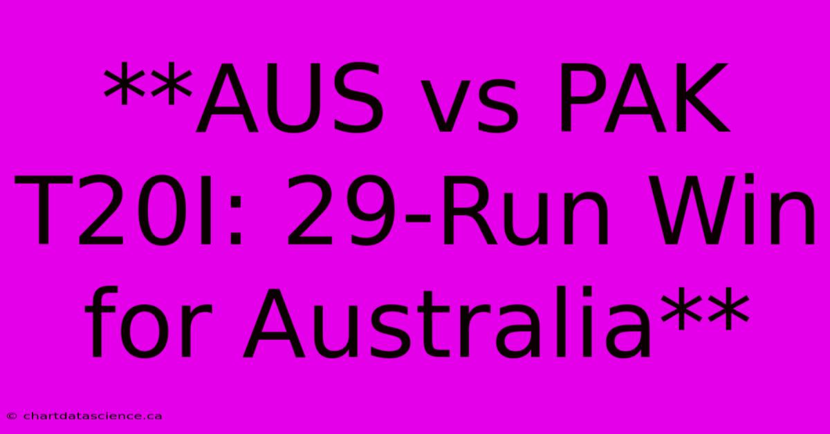 **AUS Vs PAK T20I: 29-Run Win For Australia**