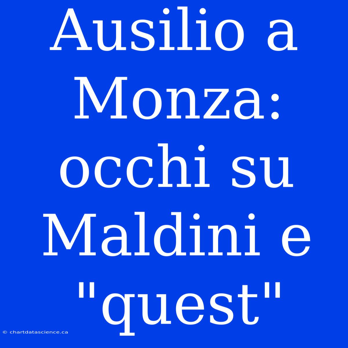 Ausilio A Monza: Occhi Su Maldini E 