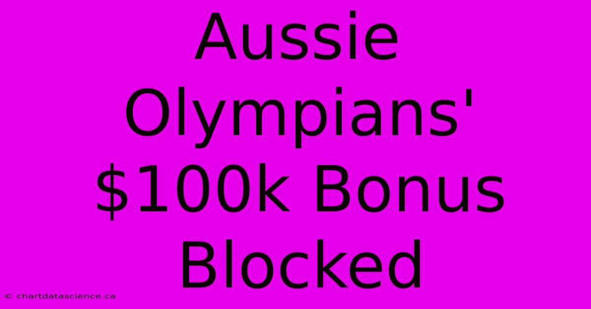 Aussie Olympians' $100k Bonus Blocked