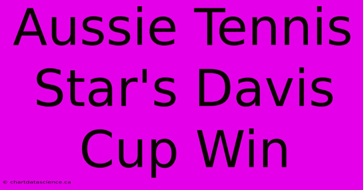 Aussie Tennis Star's Davis Cup Win