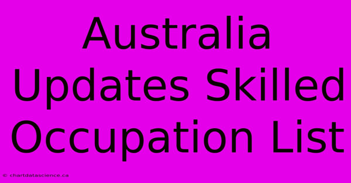 Australia Updates Skilled Occupation List