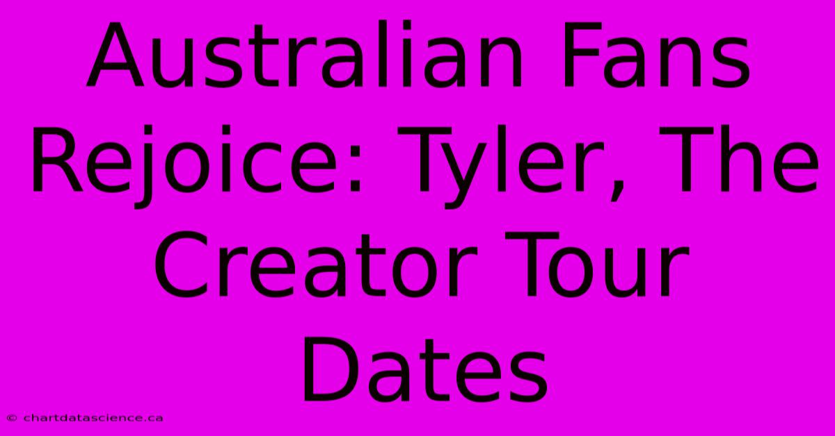 Australian Fans Rejoice: Tyler, The Creator Tour Dates