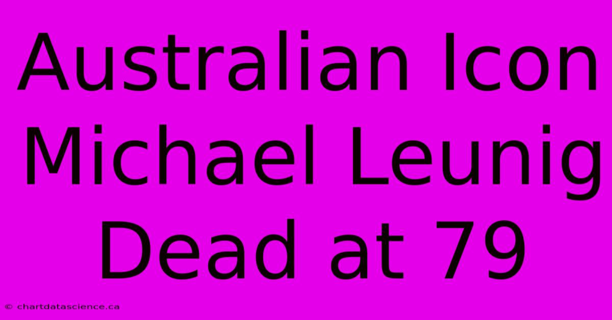 Australian Icon Michael Leunig Dead At 79