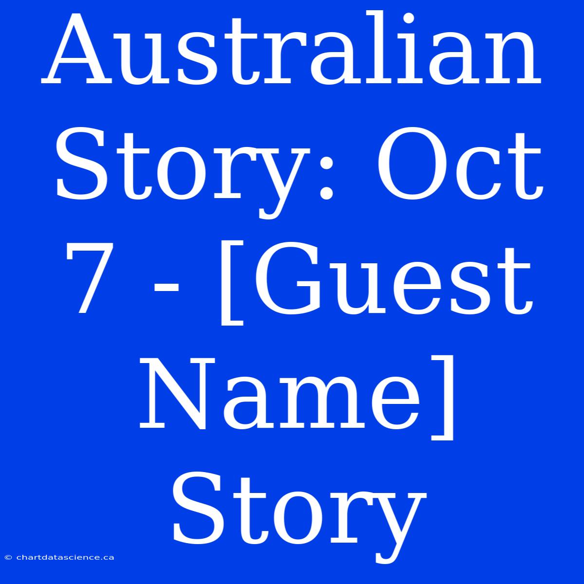 Australian Story: Oct 7 - [Guest Name] Story