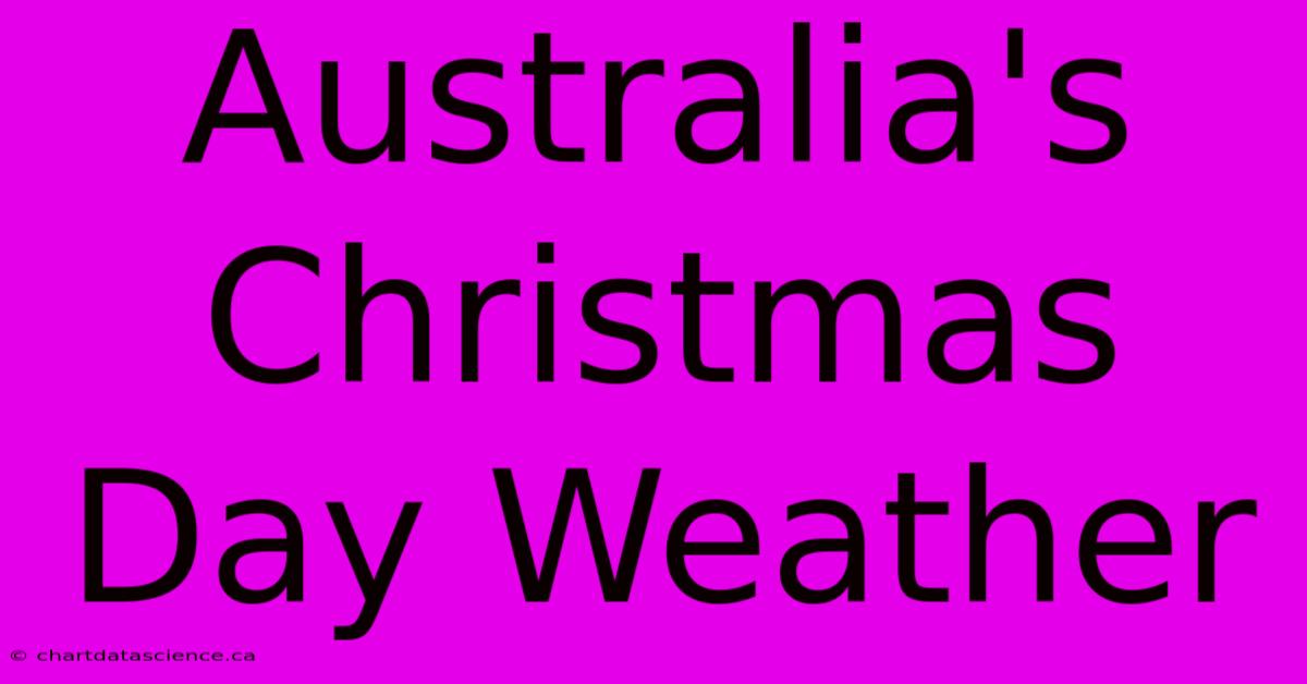 Australia's Christmas Day Weather