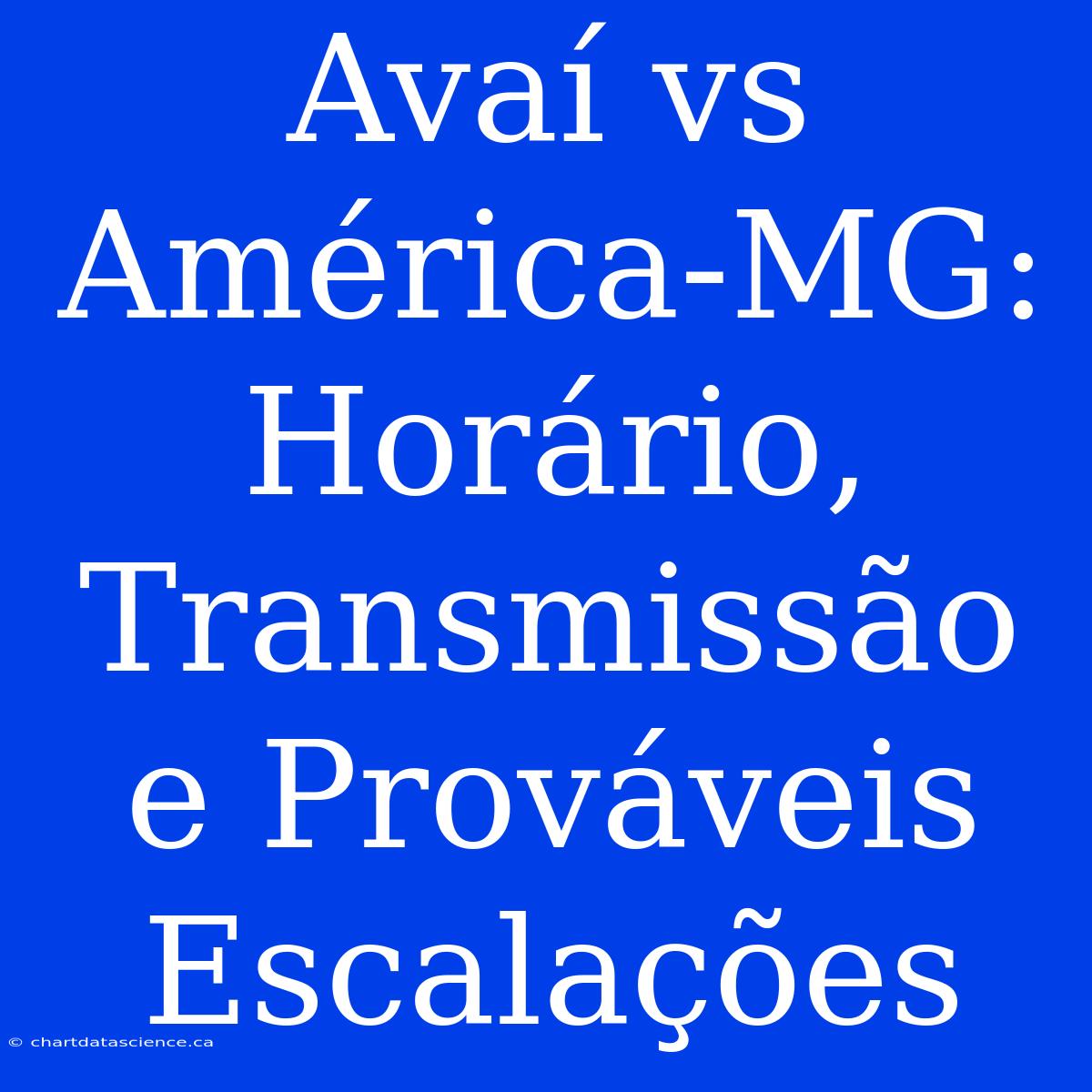 Avaí Vs América-MG: Horário, Transmissão E Prováveis Escalações