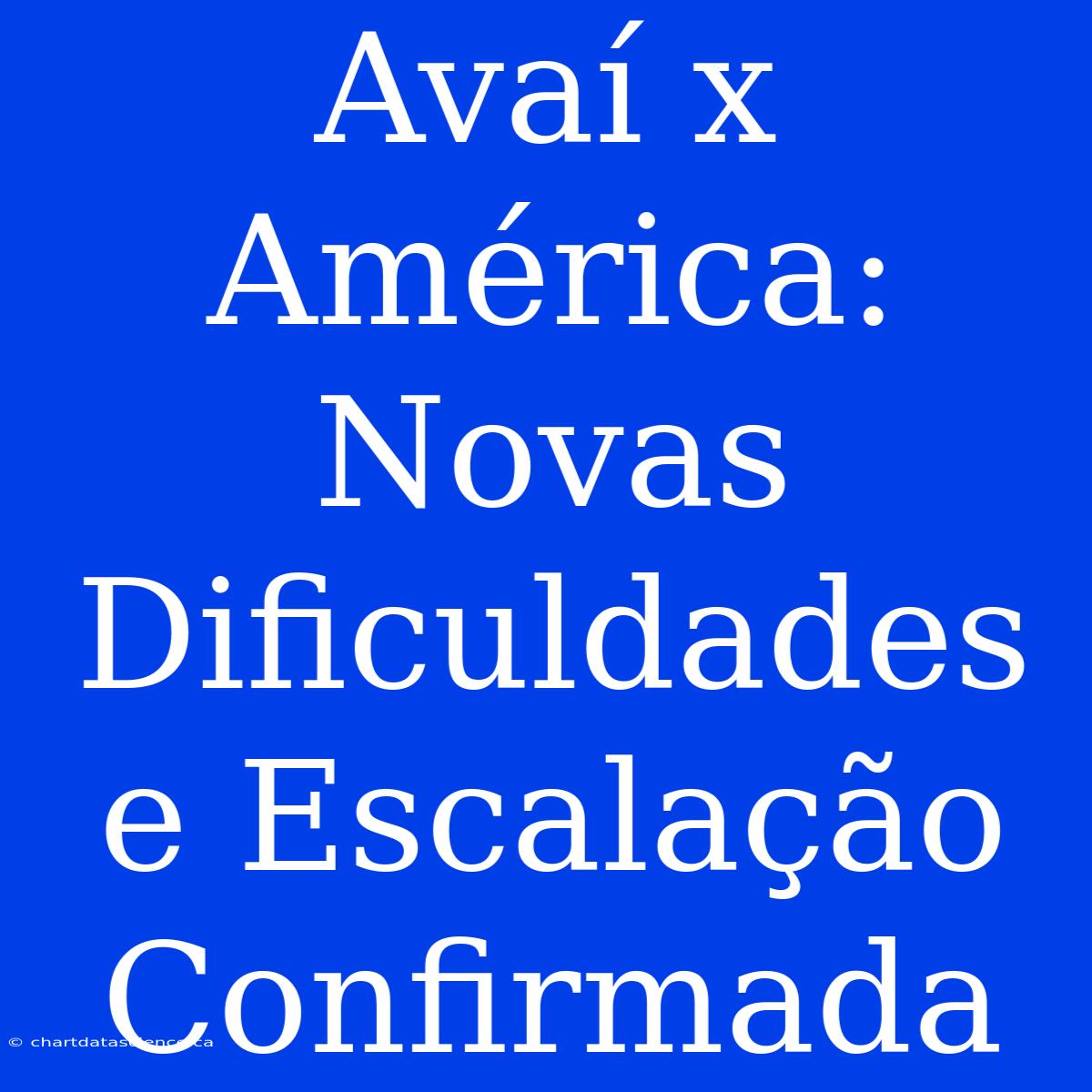 Avaí X América: Novas Dificuldades E Escalação Confirmada