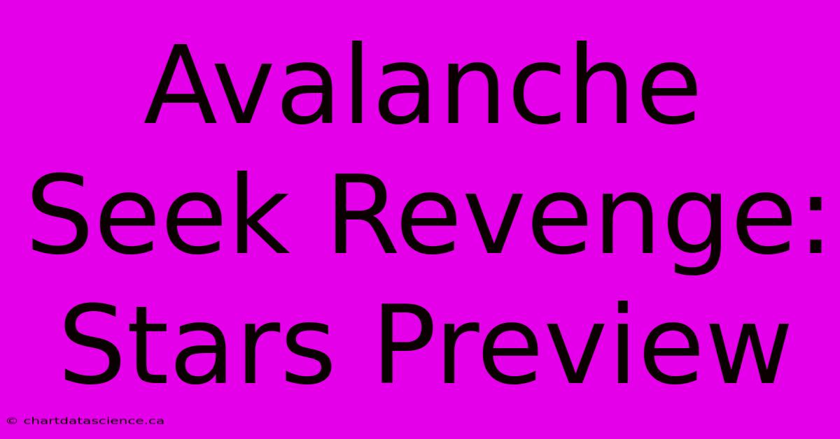 Avalanche Seek Revenge: Stars Preview