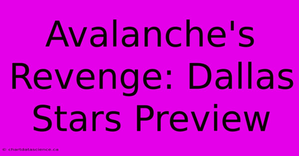 Avalanche's Revenge: Dallas Stars Preview