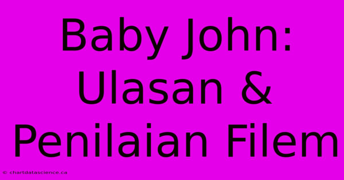 Baby John:  Ulasan & Penilaian Filem