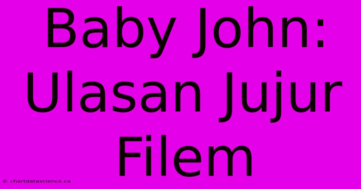 Baby John:  Ulasan Jujur Filem