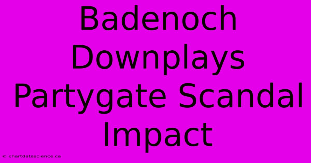 Badenoch Downplays Partygate Scandal Impact