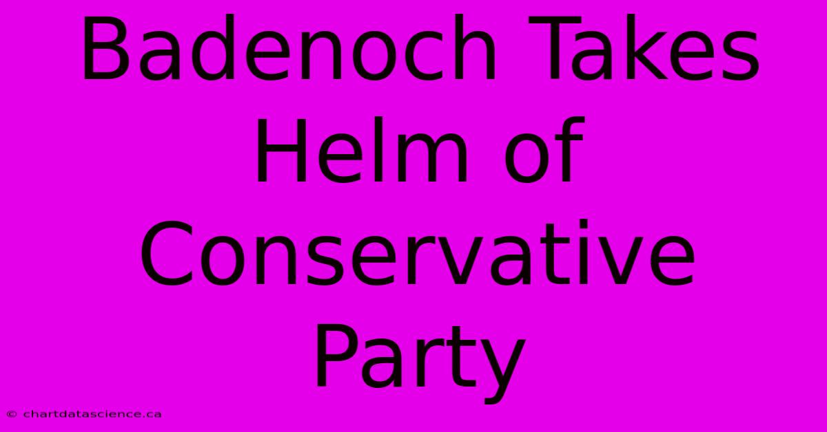 Badenoch Takes Helm Of Conservative Party 